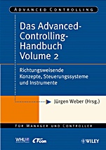 Das Advanced–Controlling–Handbuch Volume 2: Richtungsweisende Konzepte, Steuerungssysteme und Instrumente - ISBN 9783527503445