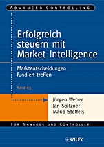 Erfolgreich steuern mit Market Intelligence: Marktentscheidungen fundiert treffen - ISBN 9783527503827