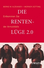 Die Rentenlüge 2.0: Entkommen Sie der Armutsfalle - ISBN 9783527504114