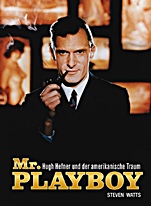 Mr. Playboy: Hugh Hefner und der amerikanische Traum - ISBN 9783527504589