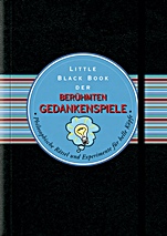 Little Black Book der Berühmten Gedankenspiele: Philosophische Rätsel und Experimente für helle Köpfe - ISBN 9783527505111