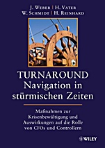 Turnaround – Navigation in stürmischen Zeiten: Maßnahmen zur Krisenbewältigung und Auswirkungen auf die Rollen von CFOs und Controllern - ISBN 9783527505326