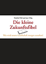 Die kleine Zukunftsfibel: Wie wird unsere Gesellschaft morgen aussehen? - ISBN 9783527505753