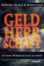 Geldherrschaft: Ist unser Wohlstand noch zu retten? - ISBN 9783527505944