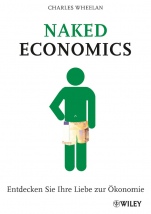 Naked Economics: Entdecken Sie Ihre Liebe zur Ökonomie - ISBN 9783527506125