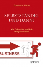 Selbstständig und dann?: Wie Freiberufler langfristig erfolgreich werden - ISBN 9783527506255