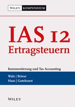 IAS 12 Ertragsteuern: Kommentierung und Tax Accounting - ISBN 9783527506835