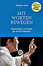 Mit Worten Bewegen: Präsentationen und Reden, die wirklich begeistern - ISBN 9783527506880