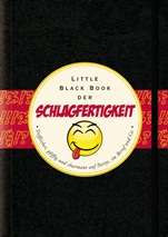 Das Little Black Book der Schlagfertigkeit: Treffsicher, pfiffig und charmant auf Partys, in Beruf und Co. - ISBN 9783527507023