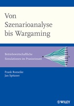Von Szenarioanalyse bis Wargaming: Betriebswirtschaftliche Simulationen im Praziseinsatz - ISBN 9783527507092