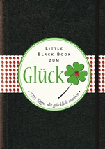 Das Little Black Book zum Gluck: 77–1/2 Tipps, die glücklich machen - ISBN 9783527507153