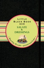 Das Little Black Book der Salate und Dressings: Knackige Rezepte – gesund und lecker - ISBN 9783527507368