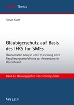 Gläubigerschutz auf Basis des IFRS for SMEs Ökonomische Analyse und Entwicklung einer Regulierungsempfehlung zur Anwendung - ISBN 9783527507375