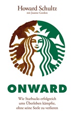 Onward: Wie Starbucks erfolgreich ums Uberleben kampfte, ohne seine Seele zu verlieren - ISBN 9783527507566