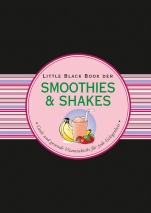 Das LBB der Smoothies & Shakes: Coole und gesunde Vitaminkicks für jede Gelegenheit - ISBN 9783527507849