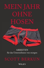 Mein Jahr ohne Hosen: Überall auf der welt von zu hause aus arbeiten - ISBN 9783527508037