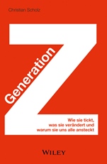 Generation Z: Wie sie tickt, was sie verändert und warum sie uns alle ansteckt - ISBN 9783527508075