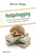 Hedgehogging: Zeitlose Investment–Weisheiten einer Wall–Street–Legende - ISBN 9783527508341
