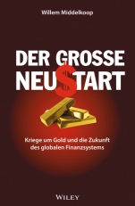 Der grosse Neustart: Kriege um Gold und die Zukunft des globalen Finanzsystems - ISBN 9783527508396