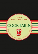 Little Black Book der Cocktails: Das Handbuch rund um alte und neue Klassiker - ISBN 9783527508402