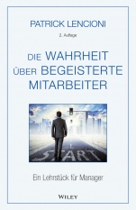 Die Wahrheit über begeisterte Mitarbeiter: Ein Lehrstück für Manager - ISBN 9783527508839