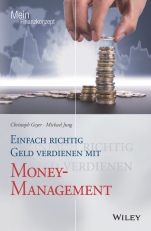 Einfach richtig Geld verdienen mit Money–Management - ISBN 9783527509263