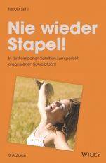 Nie wieder Stapel!: In fünf einfachen Schritten zum perfekt organisierten Schreibtisch! - ISBN 9783527509423