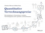 Quantitative Verrechnungspreise: Wertschopfung im Unternehmen verstehen, Verrechnungspreise aktiv gestalten und benchmarken - ISBN 9783527509485
