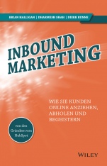 Inbound Marketing: Wie Sie Kunden online anziehen, abholen und begeistern - ISBN 9783527509522