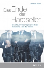 Das Ende der Hardseller: So verkaufen Sie erfolgreicher als die Konkurrenz – und das Internet - ISBN 9783527509577