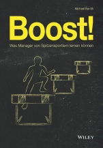 Boost!: Was Manager von Spitzensportlern lernen können - ISBN 9783527509720