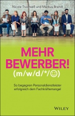 Mehr Bewerber!: So begegnen Personaldienstleister erfolgreich dem Fachkräftemangel - ISBN 9783527509843