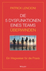 Die 5 Dysfunktionen eines Teams überwinden: Ein Wegweiser für die Praxis - ISBN 9783527509973