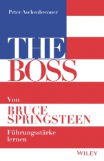 The Boss: Von Bruce Springsteen Führungsstärke lernen - ISBN 9783527509980