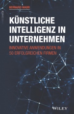 Kunstliche Intelligenz in Unternehmen: Innovative Anwendungen in 50 erfolgreichen Firmen - ISBN 9783527510047