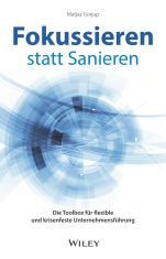 Fokussieren statt Sanieren: Die Toolbox für flexible und krisenfeste Unternehmensführung - ISBN 9783527510184