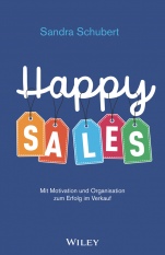 Happy Sales: Mit Motivation und Organisation zum Erfolg im Verkauf - ISBN 9783527510191