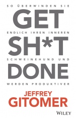 Get Sh∗t done: So überwinden Sie endlich Ihren inneren Schweinehund und werden produktiver - ISBN 9783527510252
