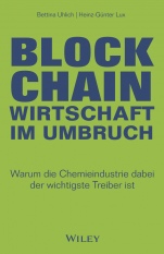 Blockchain – Wirtschaft im Umbruch: Warum die Chemieindustrie dabei der wichtigste Treiber ist - ISBN 9783527510306