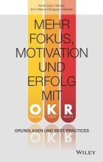 Mehr Fokus, Motivation und Erfolg mit OKR: Grundlagen und Best Practices - ISBN 9783527510689