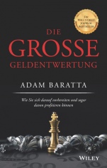 Die große Geldentwertung: Wie Sie sich darauf vorbereiten und sogar davon profitieren können - ISBN 9783527510702