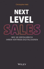 Next Level Sales: Wie Sie erfolgreich Ihren Vertrieb digitalisieren - ISBN 9783527510917