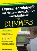 Experimentalphysik für Naturwissenschaftler und Mediziner für Dummies - ISBN 9783527708260