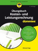 Übungsbuch Kosten– und Leistungsrechnung für Dummies - ISBN 9783527714025
