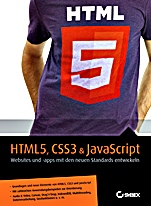 HTML5, CSS3 and JavaScript – Websites und Apps mit den neuen Standards entwickeln - ISBN 9783527760305