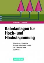 Kabelanlagen für Hoch– und Höchstspannung: Entwicklung, Herstellung, Prüfung, Montage und Betrieb von Kabeln und deren Garnituren - ISBN 9783895780578