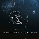 How to catch the Big Idea: Die Strategien der Top–Kreativen - ISBN 9783895782374