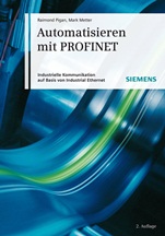 Automatisieren mit PROFINET: Industrielle Kommunikation auf Basis von Industrial Ethernet - ISBN 9783895782930