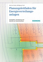 Planungsleitfaden für Energieverteilungsanlagen: Konzeption, Umsetzung und Betrieb von Industrienetzen - ISBN 9783895783593