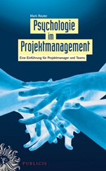 Psychologie im Projektmanagement: Eine Einführung für Projektmanager und Teams - ISBN 9783895783616